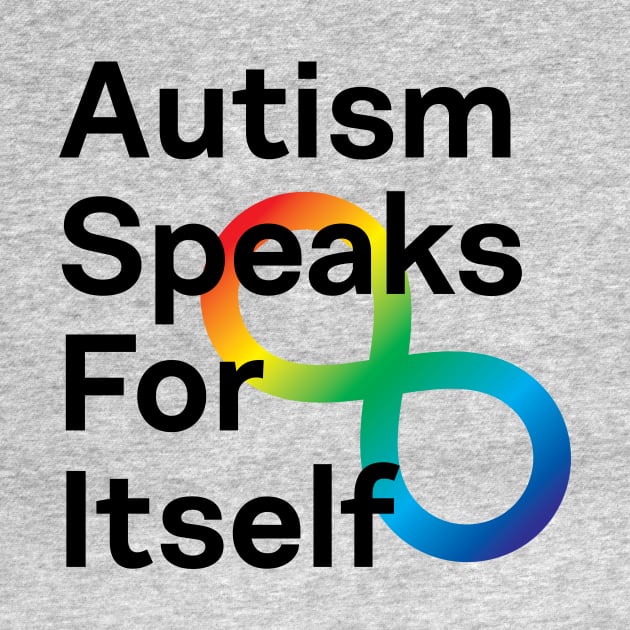 "Autism Speaks For Itself" - Simple by caktopus